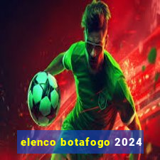 elenco botafogo 2024